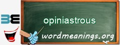 WordMeaning blackboard for opiniastrous